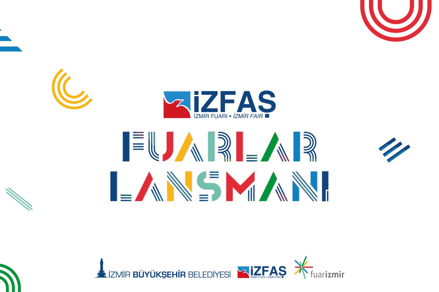 FUARİZMİR - İzmir’in refahını büyütmeye devam edeceğiz